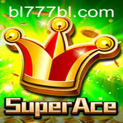 SuperAce: Unveiling the Thrills and Strategies of BL777