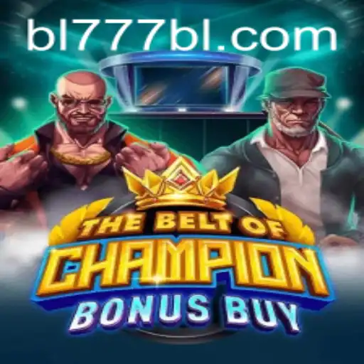 Unlock the Excitement with TheBeltOfChampionBonusBuy and Keyword BL777