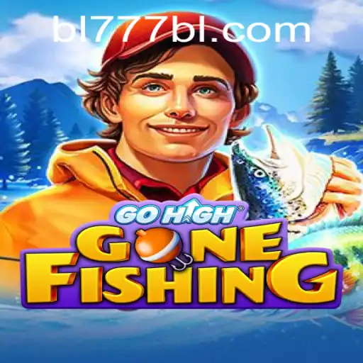 Exploring the Exciting World of GoHighGoneFishing: Adventure Awaits with BL777