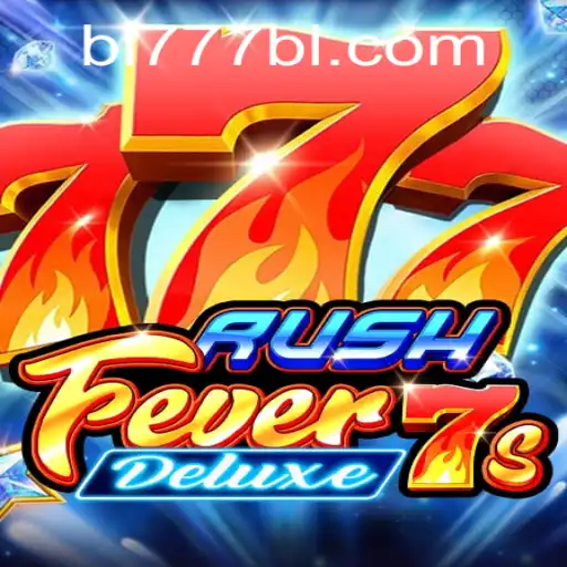 RushFever7sDeluxe: A New Era of Slot Gaming with BL777
