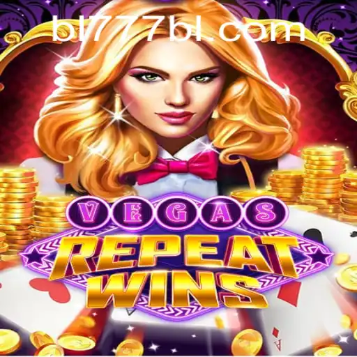Experience the Thrills of VegasRepeatWins: BL777